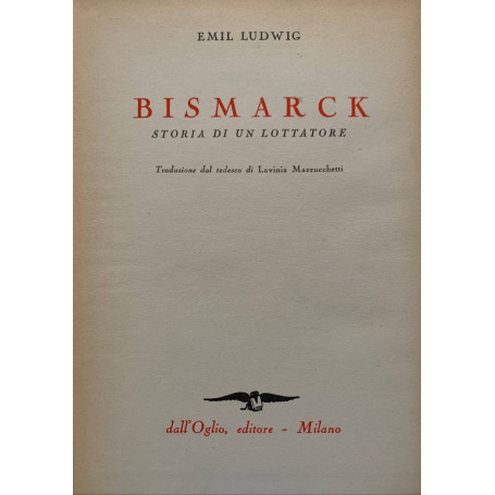 Bismarck. Storia di un lottatore