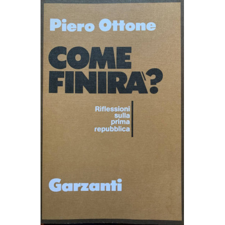 Come finirà? Riflessioni sulla prima repubblica