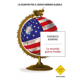 La seconda guerra fredda. Lo scontro per il nuovo dominio globale