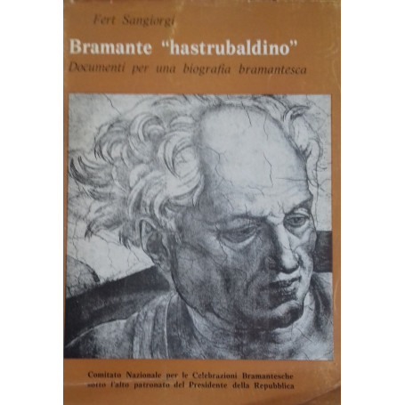 Bramante "hastrubaldino". Documenti per una biografia bramantesca