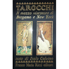 Tarocchi. Il mazzo visconteo di Bergamo e New York. Testo di Italo Calvino