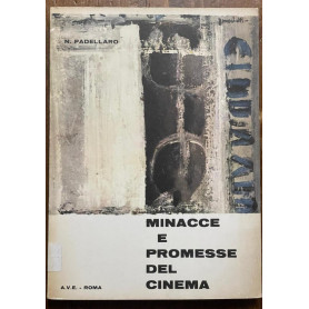 Minacce e promesse del cinema