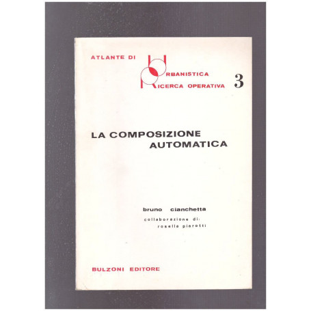 Atlante di Urbanistica Ricerca Operativa 3 La composizione automatica