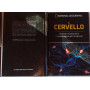 Il cervello. Decifrare e potenziare il nostro organo più complesso