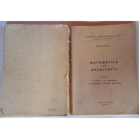 Matematica per architetti. Parte 1 I numeri-Le operazioni- La geometria analitica del piano