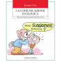 La comunicazione ecologica. Manuale per la gestione dei gruppi di cambiamento sociale