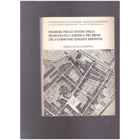 Premesse per lo studio della problematica igienica nel riuso del patrimonio edilizio esistente