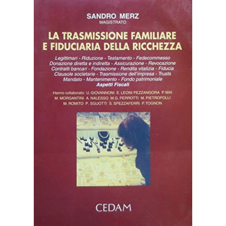 La trasmissione familiare e fiduciaria della ricchezza.