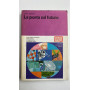 La porta sul futuro
