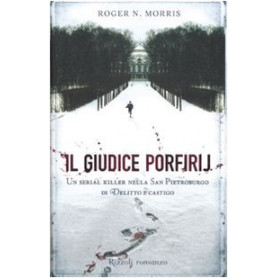Il giudice Porfirij. Un serial killer nella San Pietroburgo di Delitto e CastigoÂ»Librisaggi