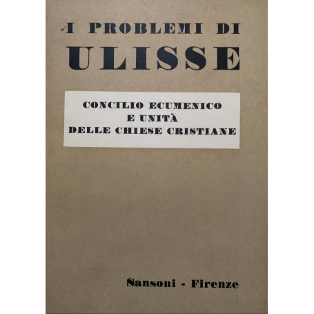 I problemi di Ulisse. Concilio ecumenico e unità delle chiese cristiane