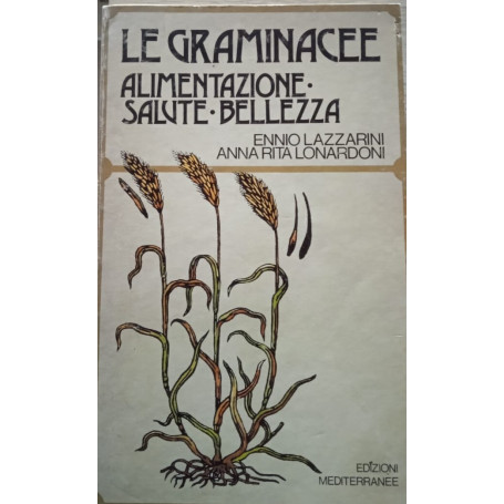 Le graminacee alimentazione salute bellezza