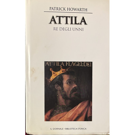 Attila. Re degli Unni