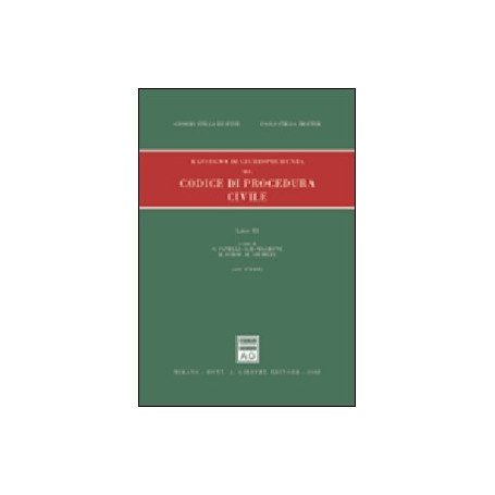 Rassegna di giurisprudenza del Codice di procedura civile. Aggiornamento 1999-2001. Artt. 474-632 (Vol. 3)