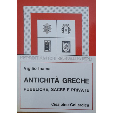 Antichita greche : pubbliche sacre e private (rist. anast. 1924)