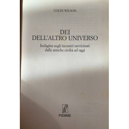 Dei dell'altro universo. Indagine sugli incontri ravvicinati dalle antiche civiltà ad oggi
