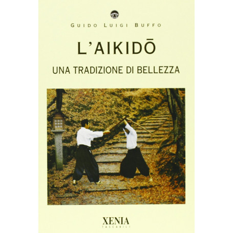 L'aikido. Una tradizione di bellezza