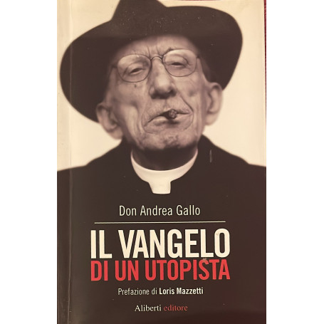 Il Vangelo di un utopista