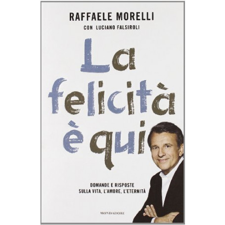 La felicita' e' qui