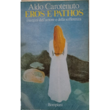 Eros e pathos. Margini dell'amore e della sofferenza