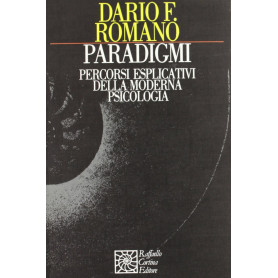 Paradigmi. Percorsi esplicativi della moderna psicologia