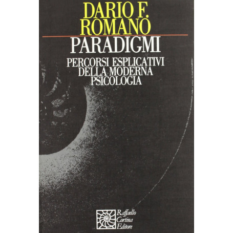 Paradigmi. Percorsi esplicativi della moderna psicologia