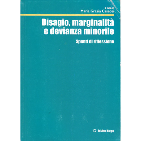 Disagio  marginalità e devianza minorile. Spunti di riflessione