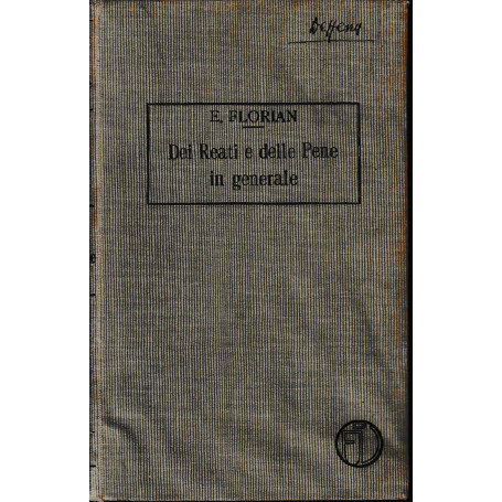 Trattato di Diritto Penale vol. I - parte II: dei reati e delle pene in generale