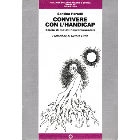 Convivere con l'handicap. Storie di malati neuromuscolari