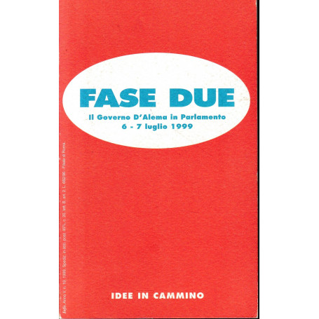 Fase Due. Il Governo D'Alema in Parlamento 6 - 7 luglio 1999.