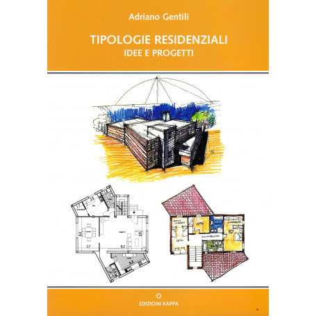 Tipologie residenziali. Idee e progetti