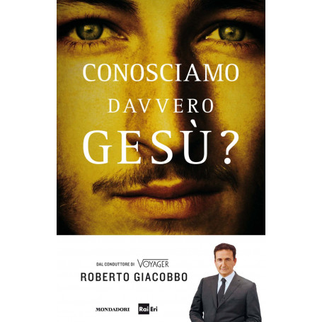 Conosciamo davvero Gesù?