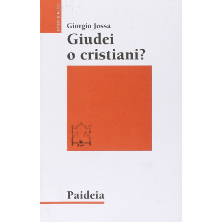 Giudei o cristiani? I seguaci di Gesù in cerca di una propria identità