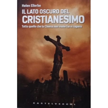 Il lato oscuro del Cristianesimo