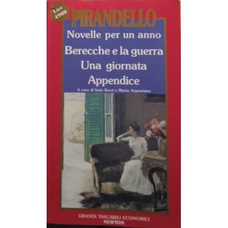 Novelle per un anno. Berecche e la guerra - Una giornata - Appendice
