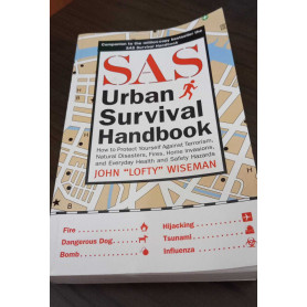 The Sas Urban Survival Handbook: How to Protect Yourself From Domestic Accidents Muggings Burglary and Attack