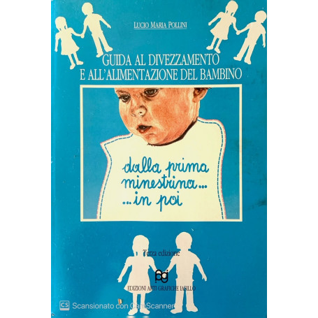 Guida al divezzamento e all' alimentazione del bambino