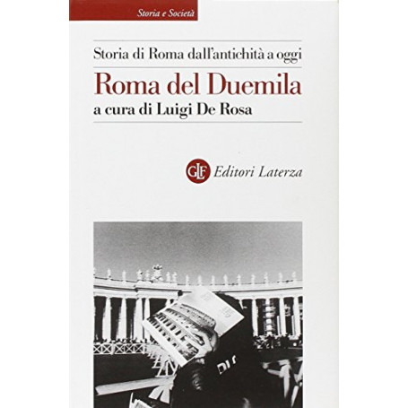 Storia di Roma dall'antichità a oggi. Roma del Duemila