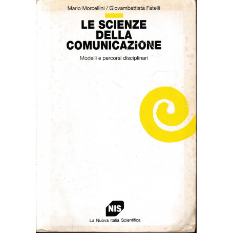 Le scienze della comunicazione. Modelli e percorsi disciplinari