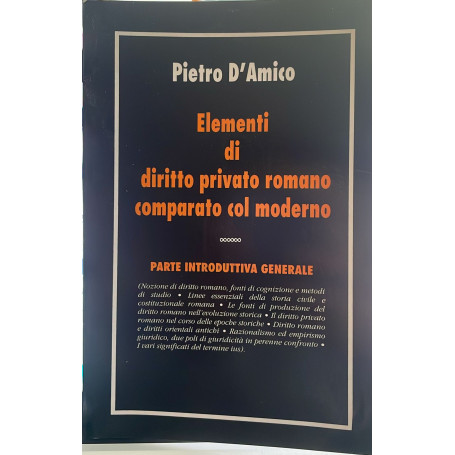 Elementi di diritto privato romano comparato col moderno.