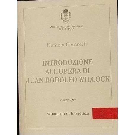 Introduzione all'opera di Juan Rodolfo Wilcock