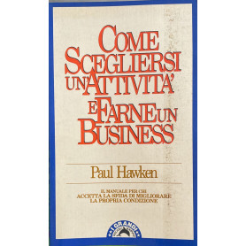Come scegliersi un'attività e farne un businessLibrisaggi