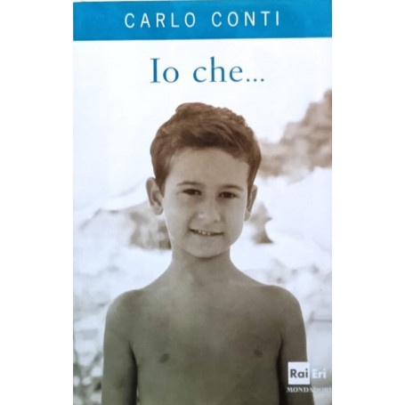 Io che..