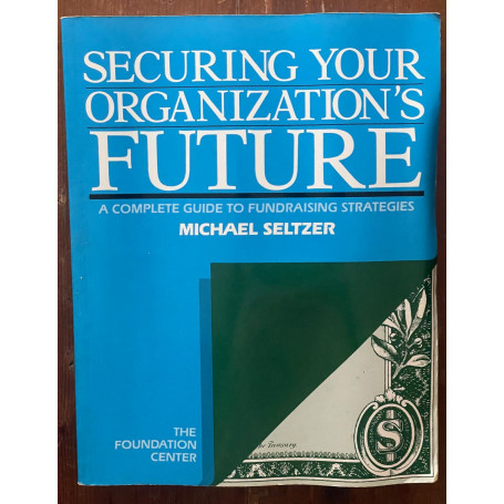 Securing Your Organization's Future: A Complete Guide to Fundraising Strategies