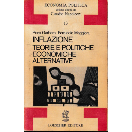 Inflazione. Teorie e politiche economiche alternative