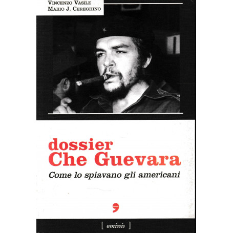 Dossier Che Guevara. Come lo spiavano gli americani. Supplemento all'Unità.