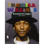 Pharrell Williams. Because I'm happy. Ediz. illustrata