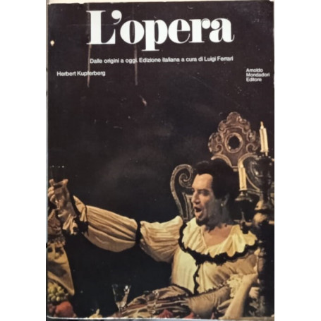 L'opera. Dalle origini a oggi