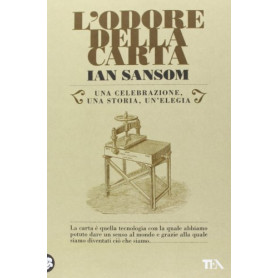 L'odore della carta. Una celebrazione una storia un' elegia