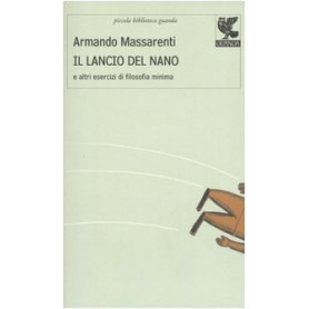 Il lancio del nano e altri esercizi di filosofia minimaLibrisaggi